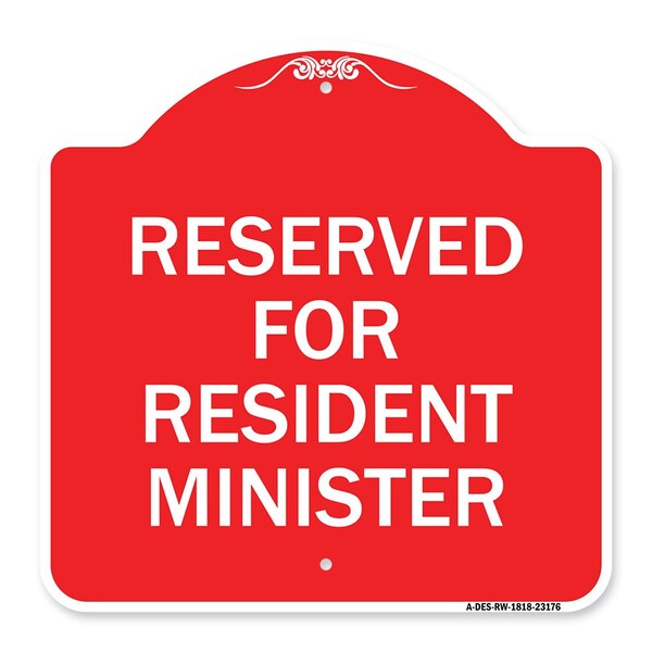 Signmission Designer Series Reserved for Resident Minister, Red & White Aluminum Sign, 18" x 18", RW-1818-23176 A-DES-RW-1818-23176 - main